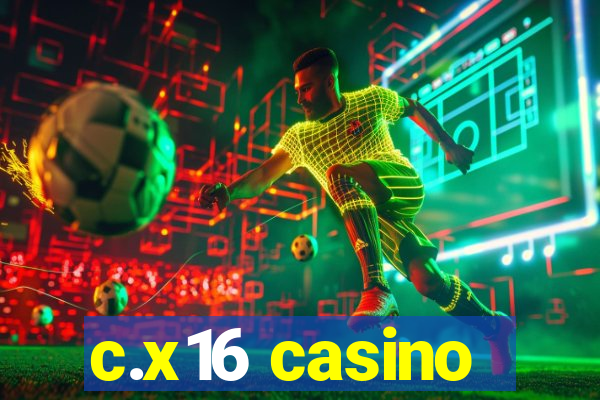 c.x16 casino